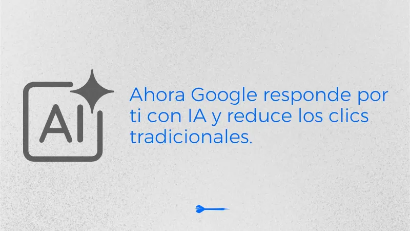 Google AI Overview llegó para cambiar el SEO: esto deben saber las empresas