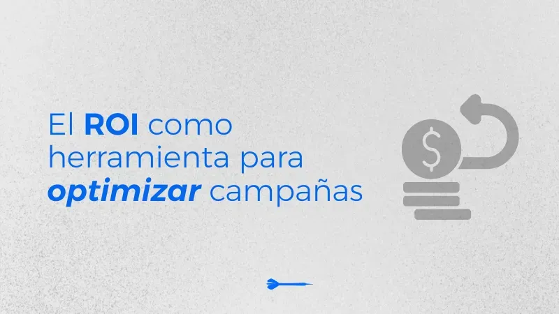 Cómo medir el retorno de inversión (ROI) en marketing digital: métricas que realmente importan